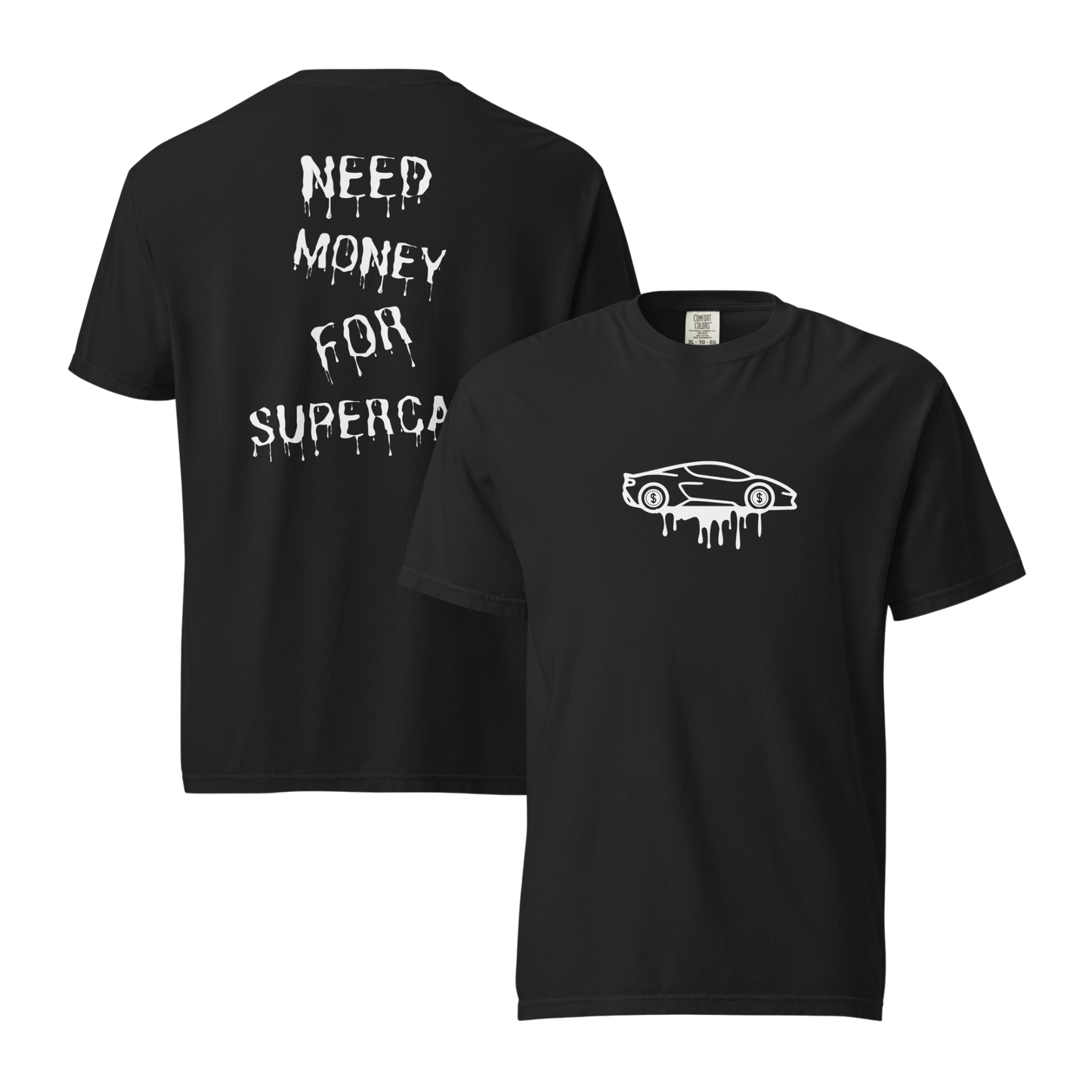 NEED MONEY FOR SUPERCAR | PREMIUM WEIGHTED TEE